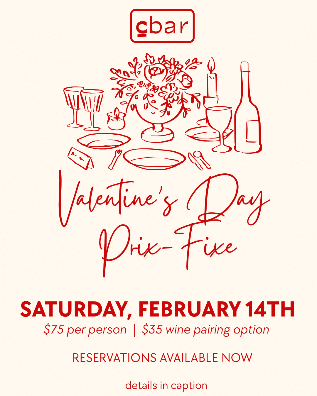 Fall in love by the sea this Valentineโs Day. Join us at Cbar for an intimate evening designed to linger over. Begin with a complimentary glass of bubbles on arrival, then enjoy a thoughtfully paced, chef-curated four-course prix fixe dinnerโserved seaside in a warm, candlelit setting. Enhance the experience with our optional sommelier-selected wine pairing, crafted to complement each course beautifully. $75 per person Optional wine pairing: $30 per person Seatings from 5pmโ10pm Valentineโs Day Prix Fixe Dinner An intimate, chef-curated multi-course experience designed for the evening. Course One (choice of): Yellowtail Crudo HibiscusโCalabrian chili vinaigrette, radish, cucumber, nasturtium, Maldon sea salt Winter Chicory Salad Sourdough crouton, crรจme fraรฎcheโallium vinaigrette, bacon lardon, fresh herbs, Roncari blue cheese, local dates Course Two (choice of): Snake River Farms Osso Buco Goat cheeseโchive polenta, espagnole, herb salad Seafood Risotto Mussels, clams, local sea bass, bouillabaisse, Parmesan espuma, tarragon oil Course Three (choice of): Butter Cake Macerated berries, vanilla beanโhoney gelato Dark ChocolateโEspresso Pot de Crรจme Winter citrus, coffeeโcocoa nib crumble, citrus caramel