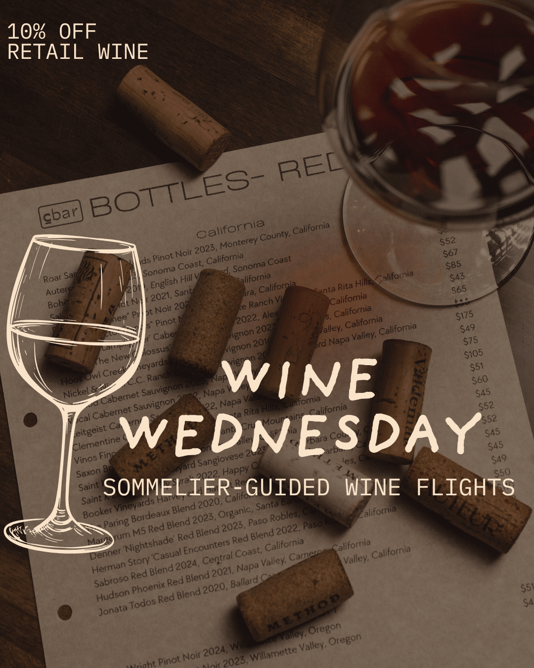 Wine Flights in Carlsbad — Every Wednesday at Cbar Experience Wine Wednesday at Cbar in Carlsbad Village, featuring expertly curated wine flights led by our in-house sommelier team. Taste through boutique, small-production wines sourced from family-owned wineries across California and around the world. Whether you're a wine enthusiast or just exploring, our wine tasting flights in Carlsbad offer a unique midweek experience. ✔ Sommelier-guided wine flights ✔ Local & international wines ✔ 10% off retail wine bottles Walk-ins welcomed. Reservations available on OpenTable.