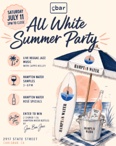 Slip into your favorite white outfit and join us for an unforgettable summer celebration in the heart of Carlsbad Village. Cbar is partnering with Hampton Water Rosé for an afternoon of coastal vibes, rosé tastings, frozen frosé, live music, and exclusive giveaways. Enjoy live Reggae Jazz with Cappo Kelley, sample Hampton Water Rosé from 3–6 PM, sip on refreshing Hampton Water Frosé, and take advantage of special Hampton Water rosé offerings throughout the event. Guests will also have the chance to enter our exclusive raffle featuring two signed 1.5L Hampton Water bottles personally signed by Jon Bon Jovi. Whether you're a rosé lover, live music enthusiast, or simply looking for the perfect summer gathering in Carlsbad, this is one event you won't want to miss. Event Details Date: Saturday, July 11 Time: 3 PM – Close Location: Cbar, 2917 State Street, Carlsbad, CA Highlights Live Reggae Jazz Music with Cappo Kelley Hampton Water Rosé Samples (3–6 PM) Hampton Water Frosé Hampton Water Rosé Specials Enter to Win Two Signed 1.5L Hampton Water Bottles by Jon Bon Jovi All White Attire Join us for an afternoon of rosé, frosé, music, and summer energy just steps from the beach in Carlsbad Village. Walk-Ins Welcome | Reservations Recommended via OpenTable