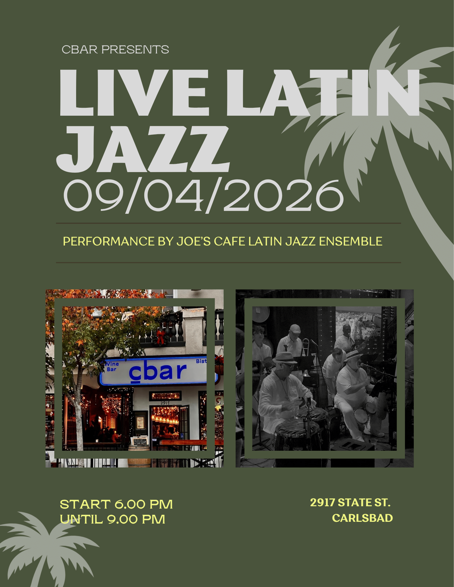 Cbar Live Latin Jazz | Joe’s Cafe Latin Jazz Ensemble Turn your Friday night into a little Latin escape. Join us at Cbar in the heart of Carlsbad Village for an evening of live Latin jazz with Joe’s Cafe Latin Jazz Ensemble. Expect vibrant rhythms, smooth jazz, great wine, and the kind of energy that makes staying for “just one more” almost inevitable. Pair the music with sommelier-selected wines, craft beer, and dishes from our chef-driven menu while you settle in for a night that feels equal parts date night, dinner out, and Carlsbad nightlife. Friday, September 4, 2026 Live Music | 6–9 PM Cbar | 2917 State St., Carlsbad Village Perfect for date night, girls’ night, or simply kicking off the weekend with good music and even better company. Seating fills quickly during live music nights, so reservations are recommended. Walk-ins are welcome when available. Reserve your table here. C you at the Bar!