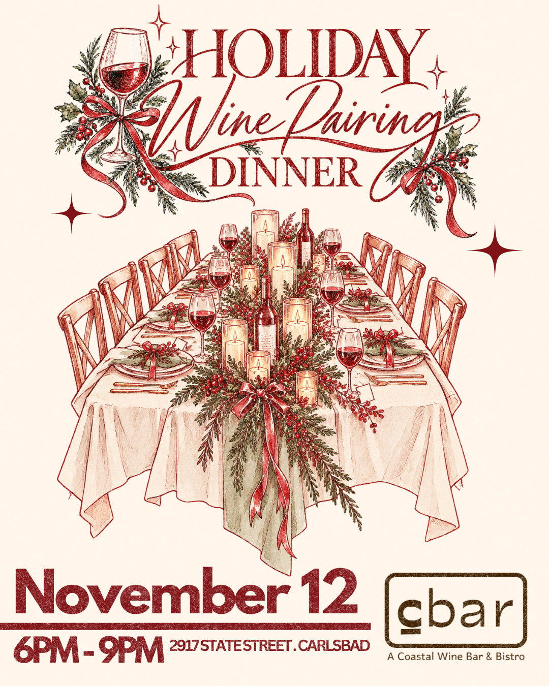 A Holiday Wine Pairing Dinner: Five Winemakers with Chef Mark Schwaner Celebrate the holiday season with an unforgettable evening of exceptional wine, festive cuisine, and great company. Join us this November at Cbar in Carlsbad Village for a special holiday wine pairing dinner featuring a chef-curated seasonal menu by Chef Mark Schwaner, thoughtfully paired with wines from five different winemakers. Discover the stories behind each bottle, meet the people who bring these wines to life, and savor a festive dining experience created to celebrate the season around the table. An evening of holiday-inspired flavors, exceptional wines, and memorable moments awaits. November 12 | Cbar, Carlsbad Village Menu coming soon.